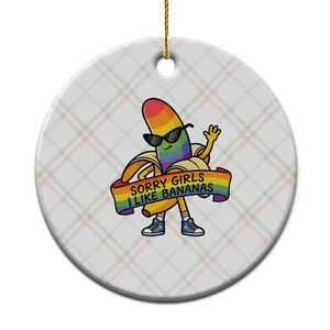 Sorry Girls I Like Bananas Ceramic Ornament Funny LGBTQ Graphic TS12 1pc Christmas Plaid Print Your Wear