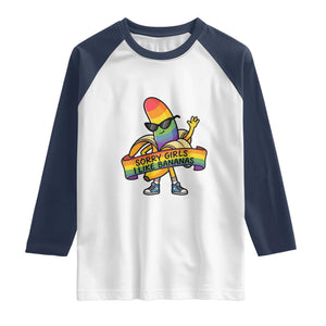 Sorry Girls I Like Bananas Raglan Shirt Funny LGBTQ Graphic TS12 White Navy Print Your Wear