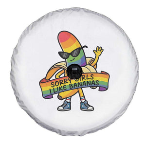 Sorry Girls I Like Bananas Spare Tire Cover Funny LGBTQ Graphic TS12 Print Your Wear