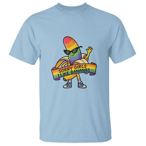 Sorry Girls I Like Bananas T Shirt Funny LGBTQ Graphic TS12 Light Blue Print Your Wear