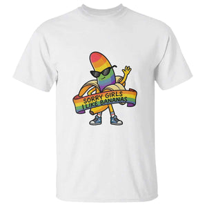 Sorry Girls I Like Bananas T Shirt Funny LGBTQ Graphic TS12 White Print Your Wear