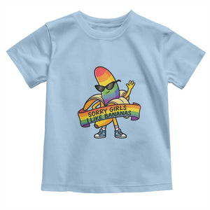 Sorry Girls I Like Bananas Toddler T Shirt Funny LGBTQ Graphic TS12 Light Blue Print Your Wear