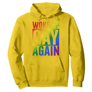 Funny LGBTQ Pride Month Hoodie Woke Up Gay Again TS12 Daisy Print Your Wear