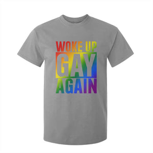 Funny LGBTQ Pride Month T Shirt For Kid Woke Up Gay Again TS12 Sport Gray Print Your Wear