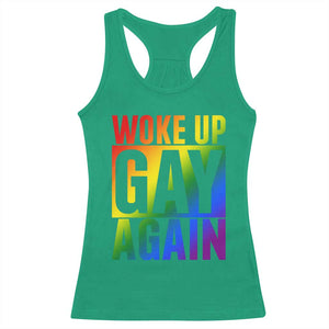 Funny LGBTQ Pride Month Racerback Tank Top Woke Up Gay Again TS12 Irish Green Print Your Wear