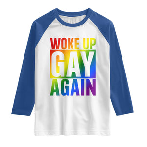 Funny LGBTQ Pride Month Raglan Shirt Woke Up Gay Again TS12 White Royal Print Your Wear