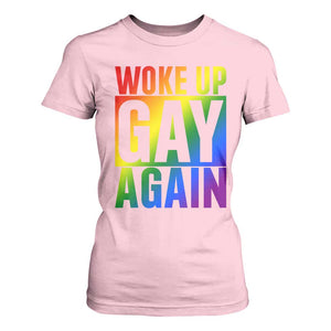 Funny LGBTQ Pride Month T Shirt For Women Woke Up Gay Again TS12 Light Pink Print Your Wear