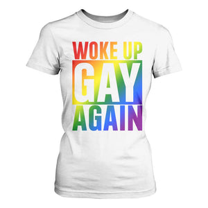 Funny LGBTQ Pride Month T Shirt For Women Woke Up Gay Again TS12 White Print Your Wear