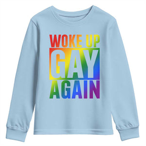Funny LGBTQ Pride Month Youth Sweatshirt Woke Up Gay Again TS12 Light Blue Print Your Wear