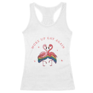 Funny Flamingos Woke Up Gay Again Racerback Tank Top Gift For Queer Bird Lovers TS12 White Print Your Wear
