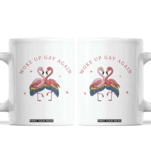 Funny Flamingos Woke Up Gay Again Coffee Mug Gift For Queer Bird Lovers TS12 White Print Your Wear