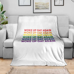 Woke Up Gay Again Throw Blanket Funny LGBTQ Rainbow Typography TS12 Print Your Wear