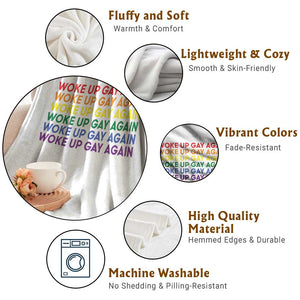 Woke Up Gay Again Throw Blanket Funny LGBTQ Rainbow Typography TS12 Print Your Wear