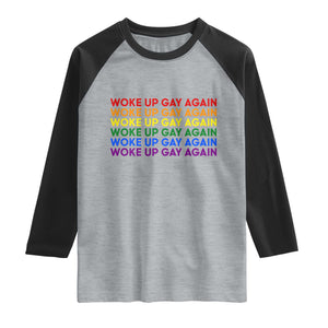 Woke Up Gay Again Raglan Shirt Funny LGBTQ Rainbow Typography TS12 Heather Gray Black Print Your Wear