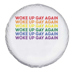 Woke Up Gay Again Spare Tire Cover Funny LGBTQ Rainbow Typography TS12 Print Your Wear