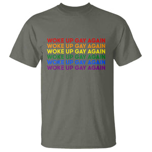 Woke Up Gay Again T Shirt Funny LGBTQ Rainbow Typography TS12 Military Green Print Your Wear