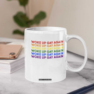 Woke Up Gay Again Coffee Mug Funny LGBTQ Rainbow Typography TS12 Print Your Wear