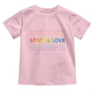 Love Is Love Rainbow Typography Toddler T Shirt LGBTQ Support Gift TS12 Light Pink Print Your Wear