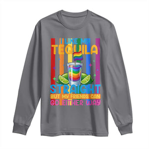 I Like My Tequila Straight But My Friends Go Either Way Long Sleeve Shirt Funny LGBTQ Drinking TS12 Charcoal Print Your Wear