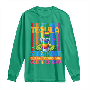 I Like My Tequila Straight But My Friends Go Either Way Long Sleeve Shirt Funny LGBTQ Drinking TS12 Irish Green Print Your Wear