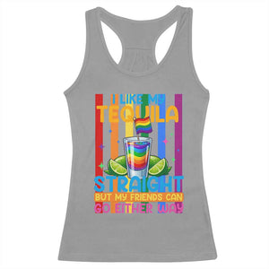 I Like My Tequila Straight But My Friends Go Either Way Racerback Tank Top Funny LGBTQ Drinking TS12 Sport Gray Print Your Wear