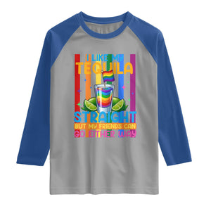 I Like My Tequila Straight But My Friends Go Either Way Raglan Shirt Funny LGBTQ Drinking TS12 Sport Gray Royal Print Your Wear