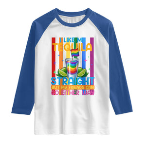 I Like My Tequila Straight But My Friends Go Either Way Raglan Shirt Funny LGBTQ Drinking TS12 White Royal Print Your Wear