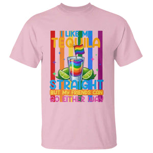 I Like My Tequila Straight But My Friends Go Either Way T Shirt Funny LGBTQ Drinking TS12 Light Pink Print Your Wear