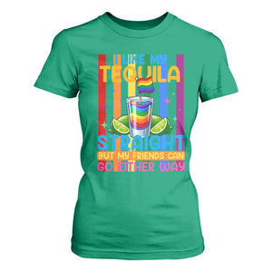 I Like My Tequila Straight But My Friends Go Either Way T Shirt For Women Funny LGBTQ Drinking TS12 Irish Green Print Your Wear