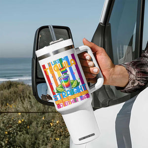 I Like My Tequila Straight But My Friends Go Either Way Tumbler With Handle Funny LGBTQ Drinking TS12 Print Your Wear