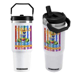 I Like My Tequila Straight But My Friends Go Either Way Flip Straw Tumbler Funny LGBTQ Drinking TS12 One Size: 30 oz White Print Your Wear