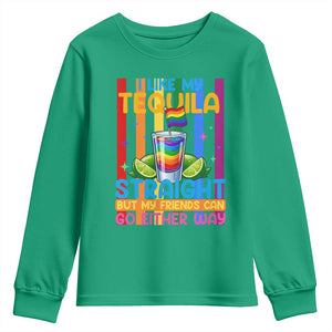 I Like My Tequila Straight But My Friends Go Either Way Youth Sweatshirt Funny LGBTQ Drinking TS12 Irish Green Print Your Wear