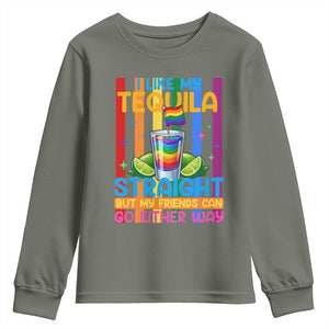 I Like My Tequila Straight But My Friends Go Either Way Youth Sweatshirt Funny LGBTQ Drinking TS12 Military Green Print Your Wear