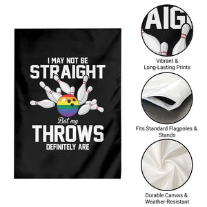 Funny LGBTQ Bowling Garden Flag I May Not Be Straight But My Throws Are TS12 Print Your Wear