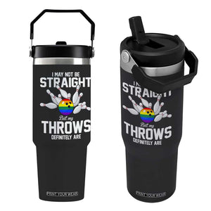 Funny LGBTQ Bowling Flip Straw Tumbler I May Not Be Straight But My Throws Are TS12 One Size: 30 oz Black Print Your Wear