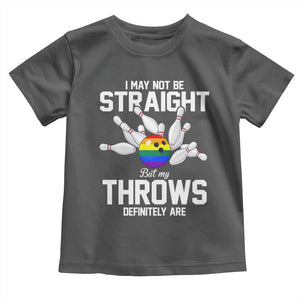 Funny LGBTQ Bowling Toddler T Shirt I May Not Be Straight But My Throws Are