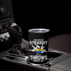 Funny LGBTQ Bowling Tumbler Cup I May Not Be Straight But My Throws Are TS12 Print Your Wear