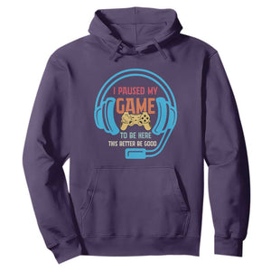 Funny Gamer Hoodie I Paused My Game To Be Here TS12 Purple Print Your Wear