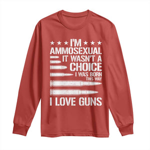 Funny Im Ammosexual Long Sleeve Shirt American Freedom Second Amendment