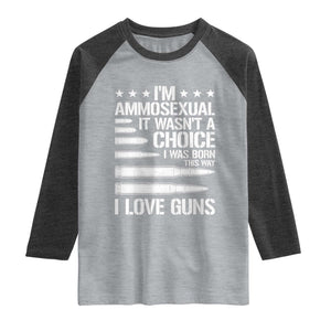Funny Im Ammosexual Raglan Shirt American Freedom Second Amendment