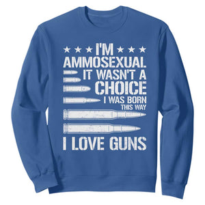 Funny Im Ammosexual Sweatshirt American Freedom Second Amendment