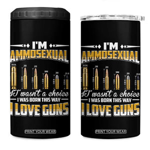 Funny Im Ammosexual 4 in 1 Can Cooler Tumbler Second Amendment Patriotic Freedom Graphic