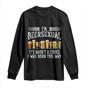 Funny Im Beersexual Long Sleeve Shirt Born This Way Beer Lover Graphic