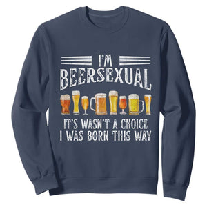 Funny Im Beersexual Sweatshirt Born This Way Beer Lover Graphic