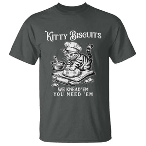 Funny Kitty Biscuits Bakery T Shirt We Knead Em You Need Em