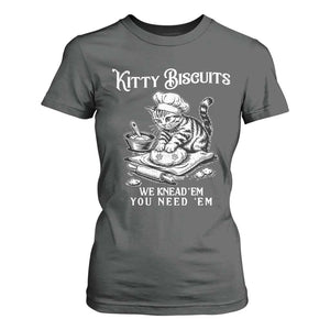Funny Kitty Biscuits Bakery T Shirt For Women We Knead Em You Need Em