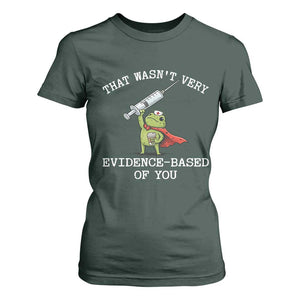 Funny Frog Nurse Meme T Shirt For Women That Wasnt Very Evidence Based Of You