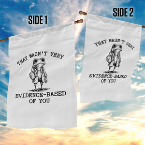 Funny Grumpy Frog Doctor Garden Flag That Wasnt Very Evidence Based Of You