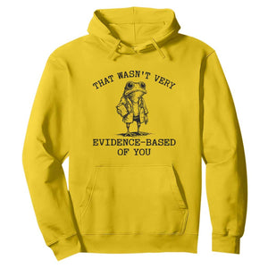 Funny Grumpy Frog Doctor Hoodie That Wasnt Very Evidence Based Of You