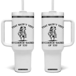Funny Grumpy Frog Doctor Tumbler With Handle That Wasnt Very Evidence Based Of You